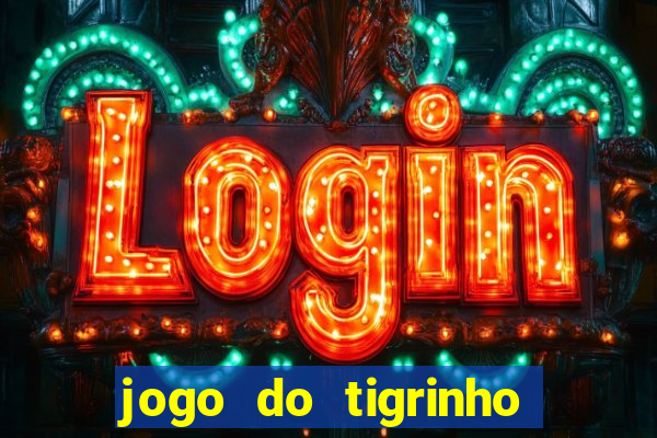 jogo do tigrinho plataforma de r$ 5